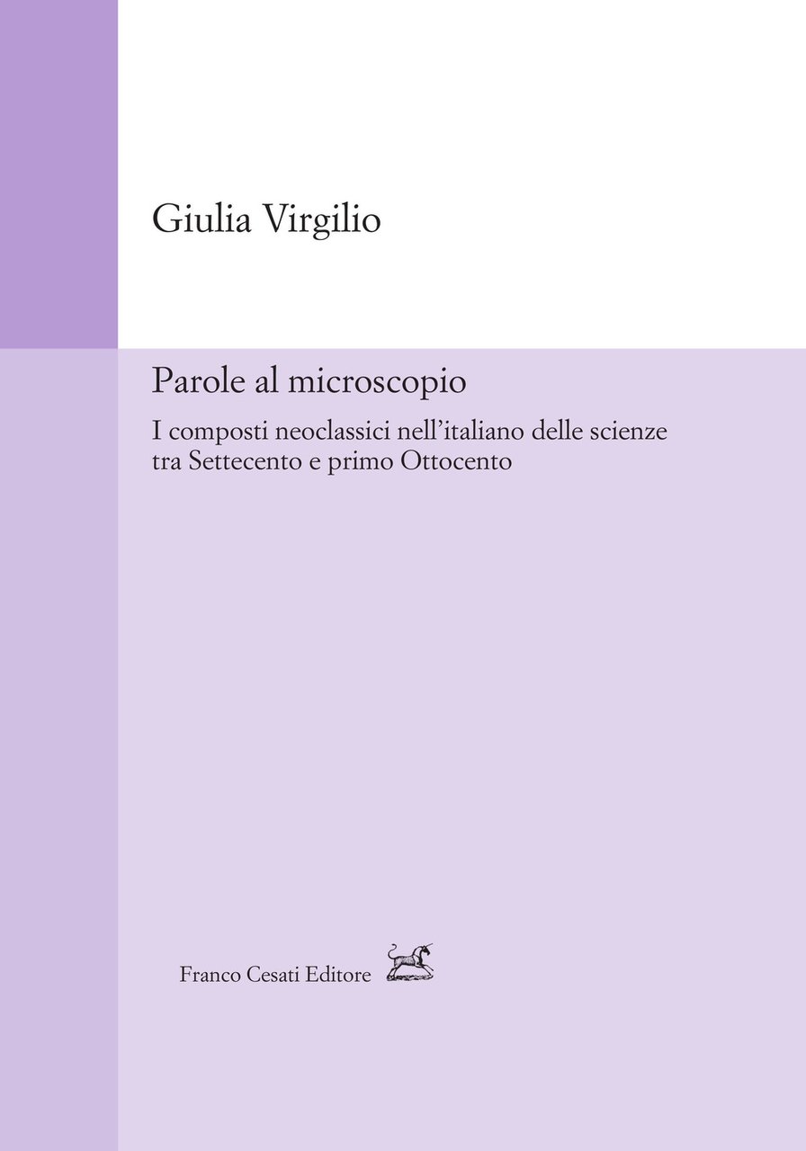 Parole al microscopio. I composti neoclassici nell'italiano delle scienze tra …