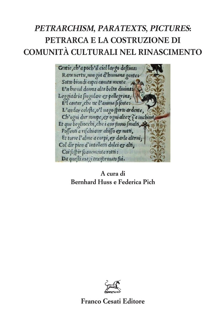 Petrarchism, paratexts, pictures: Petrarca e la costruzione di comunità culturali …