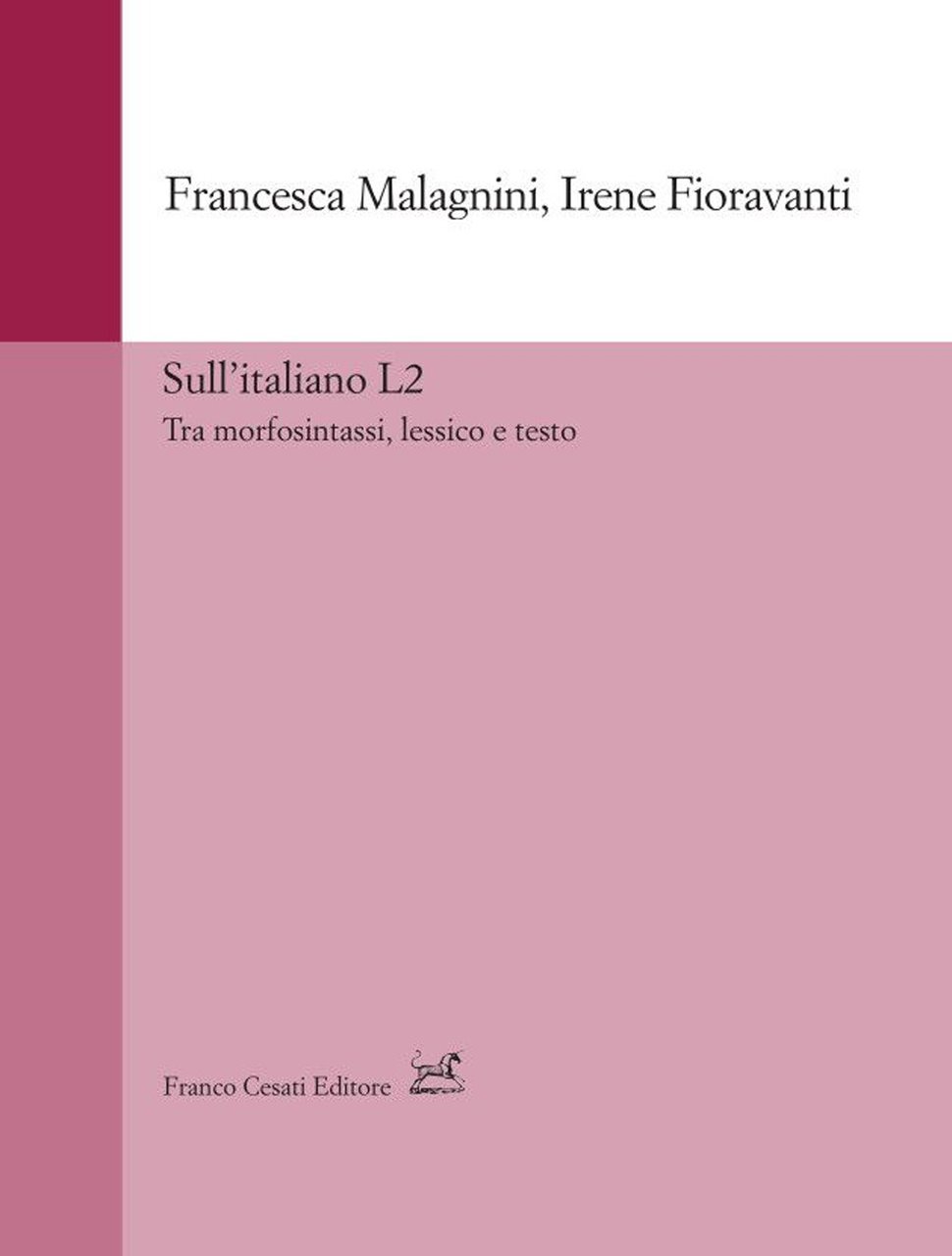 Sull'italiano L2. Tra morfosintassi, lessico e testo