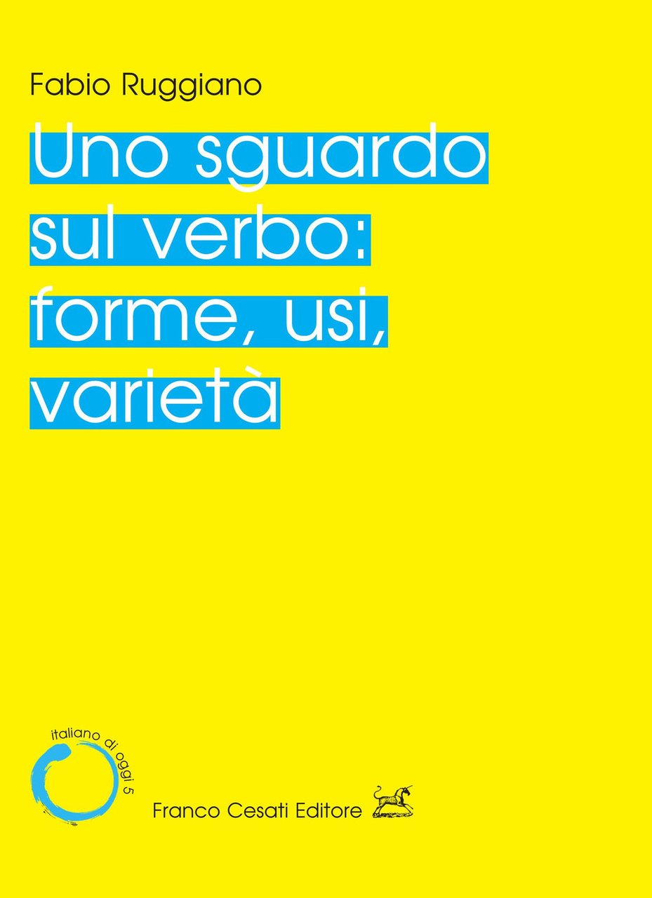 Uno sguardo sul verbo: forme, usi, varietà