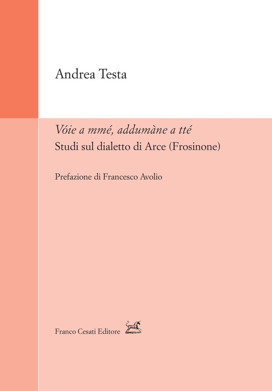 Vóie a mmé, addumàne a tté. Studi sul dialetto di …