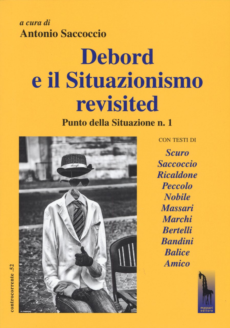 Debord e il situazionismo revisited. Punto della situazione n. 1