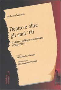 Dentro e oltre gli anni '60. Culture, politica e sociologia …