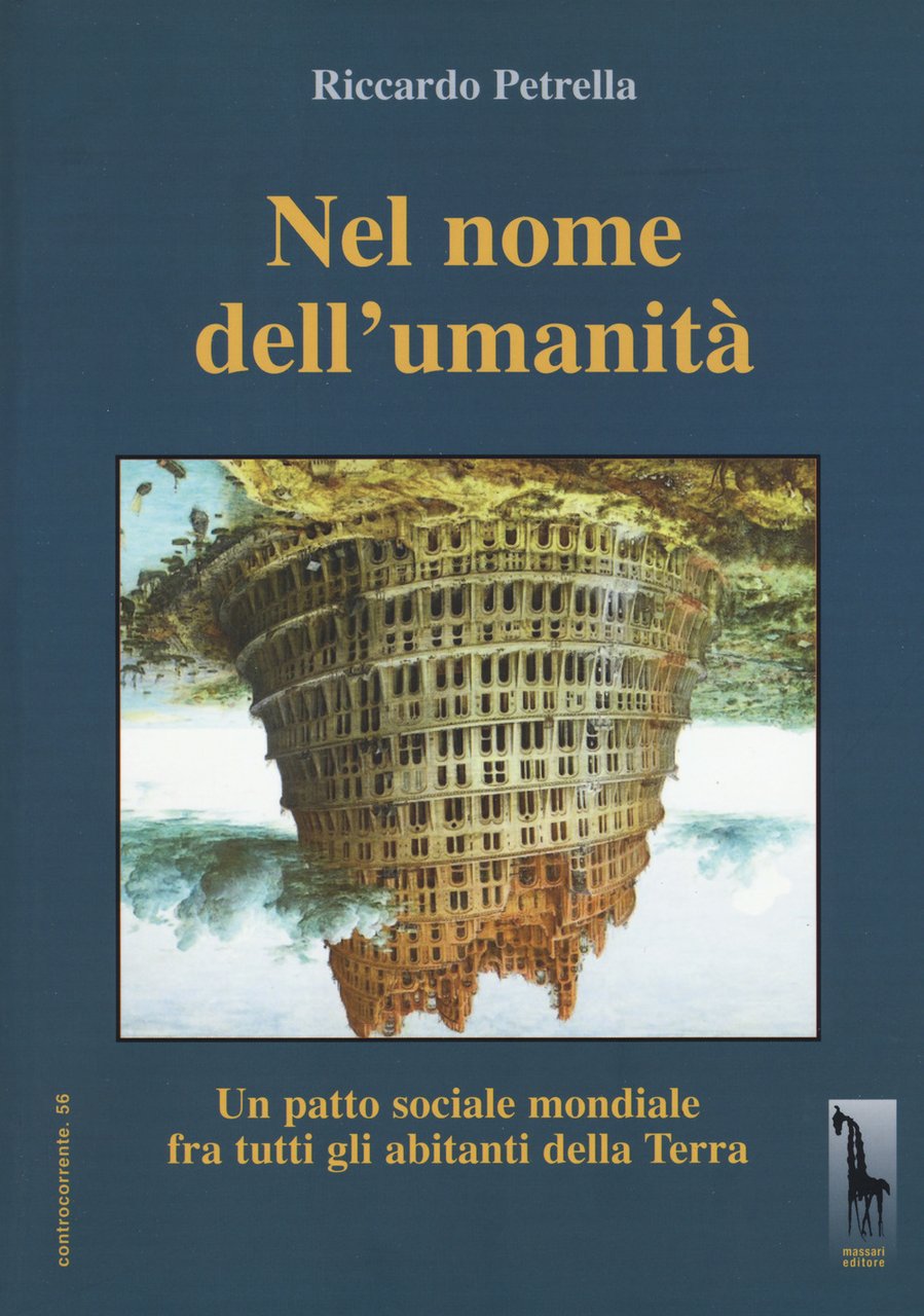 In nome dell'umanità. Un patto sociale mondiale per tutti gli …