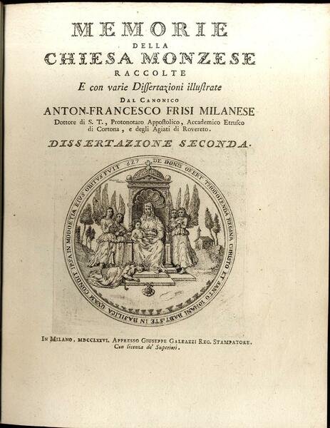 Memorie storiche di Monza e sua Corte raccolte ed esaminate. …