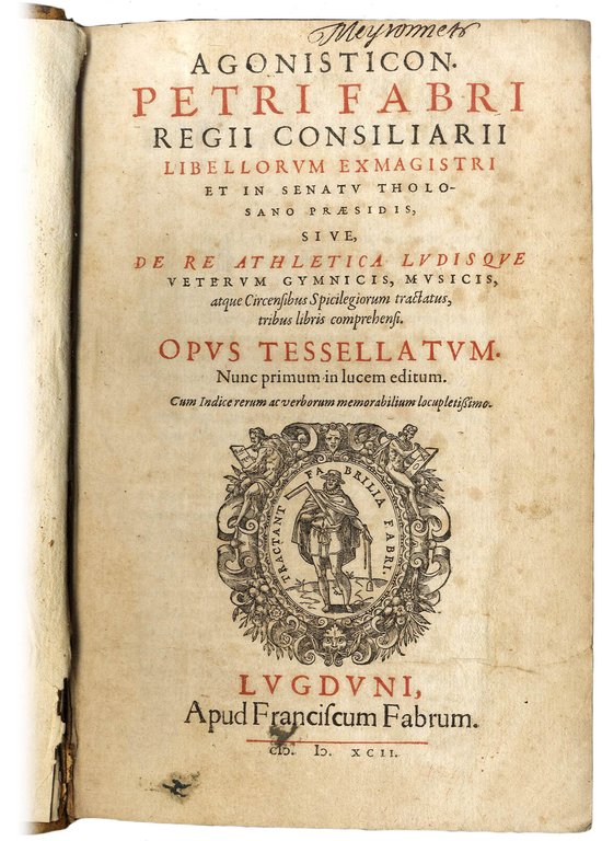 Agonisticon. Petri Fabri ... sive, De Re Athletica Ludisque veterum …