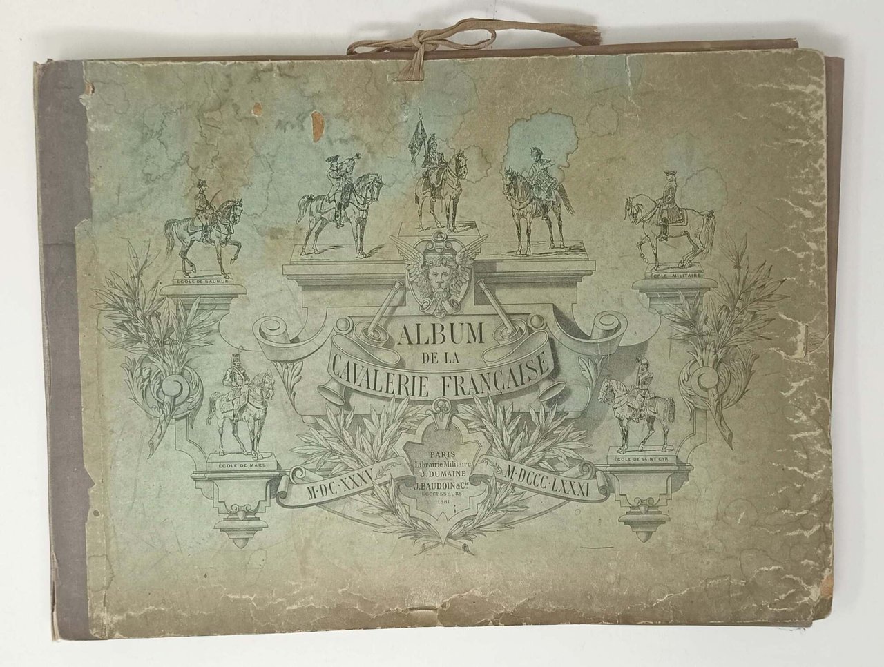 ALBUM DE LA CAVALERIE FRAN&amp;Ccedil;AISE, MDCXXXV &amp;ndash; MDCCCLXXXI.