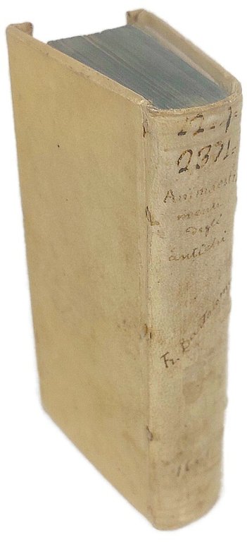 Ammaestramenti degli Antichi raccolti, e volgarizzati per F. Bartolommeo da …