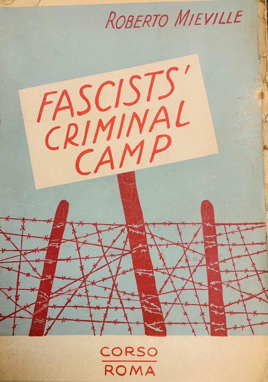 &amp;nbsp;Fascists' Criminal Camp. Racconto. Prefazione di M. Ramperti.&amp;nbsp;