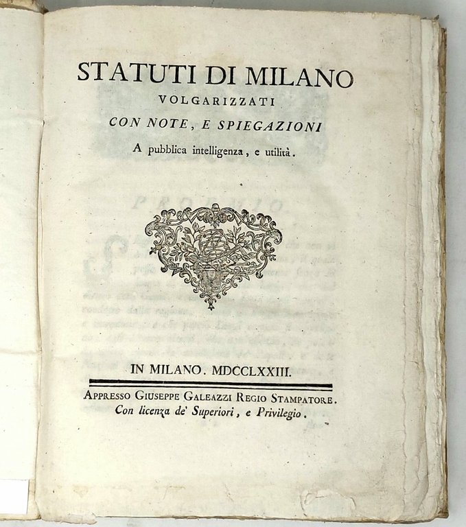 &amp;nbsp;STATUTI DI MILANO volgarizzati. Con note, e spiegazioni.&amp;nbsp;A pubblica intelligenza, …