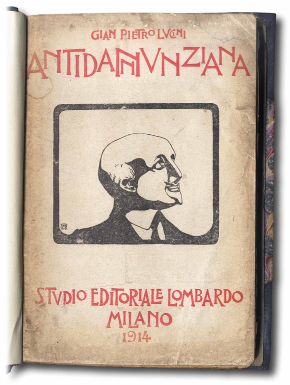 Antidannunziana. D'Annunzio al vaglio della critica.