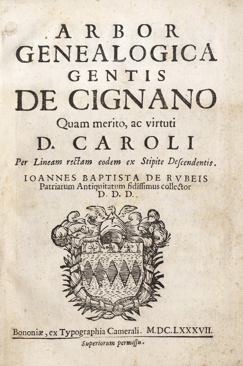 Arbor Genealogica Gentis de Cignano, Quam merito, ac virtuti D. …