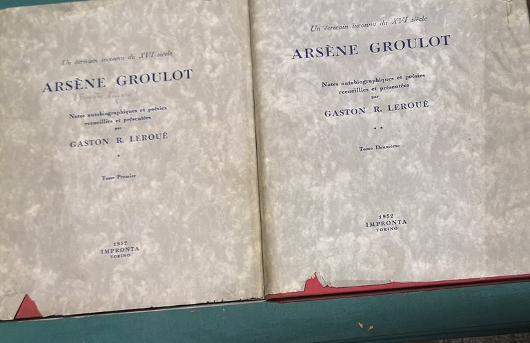 Arsène Groulot. Un écrivain inconnu du XVI siècle. Notes autobiographiques et …
