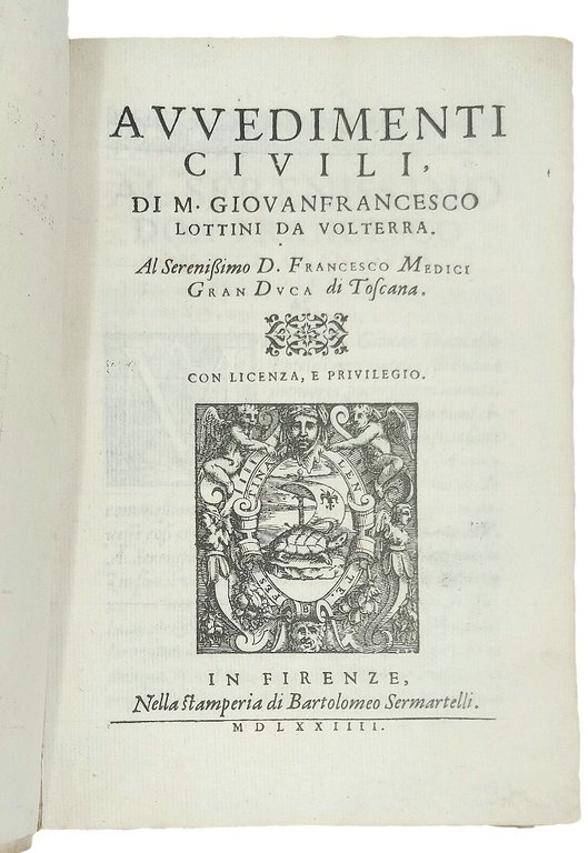 AVVEDIMENTI CIVILI. Al serenissimo D. Francesco Medici Gran Duca di …