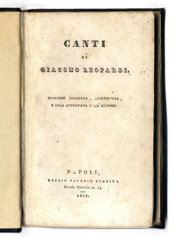 Canti di Giacomo Leopardi. Edizione corretta, accresciuta, e sola approvata … | Immagine Gallery 1