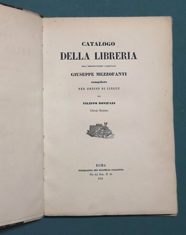 Catalogo della Libreria dell'eminentissimo Cardinale Giuseppe Mezzofanti, compilato per ordine …