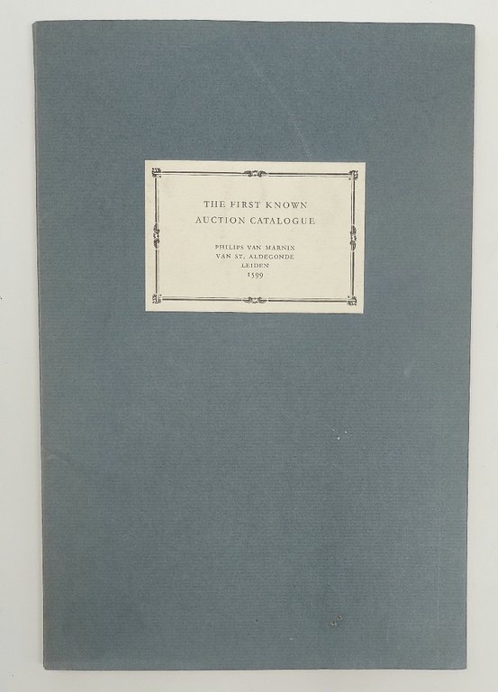 Catalogue of the Library of Philips van Marnix van Sint-Aldegonde. …