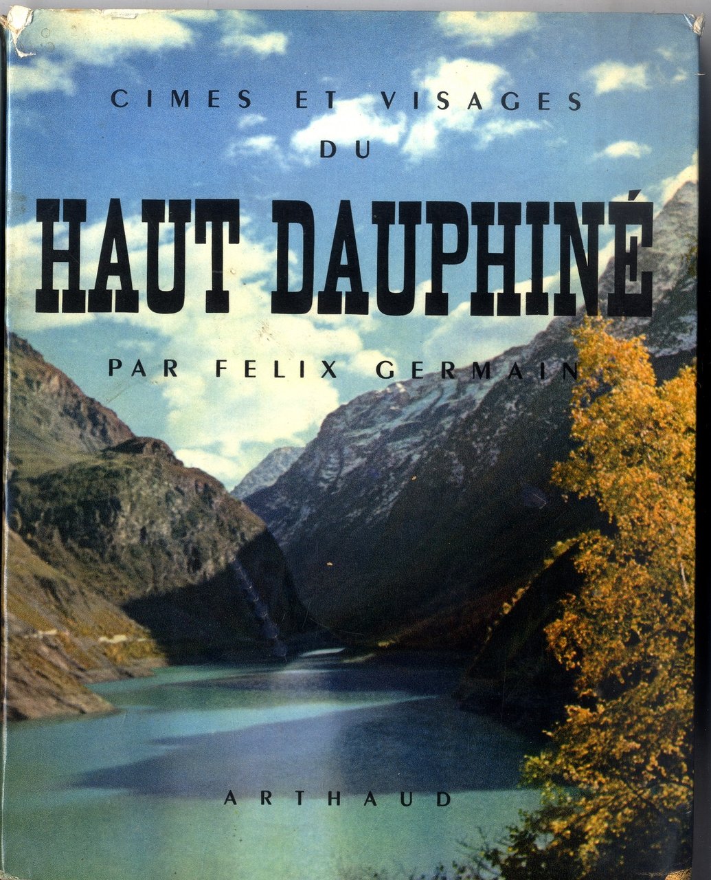 Cimes et visages du Haut Dauphin&amp;eacute;.