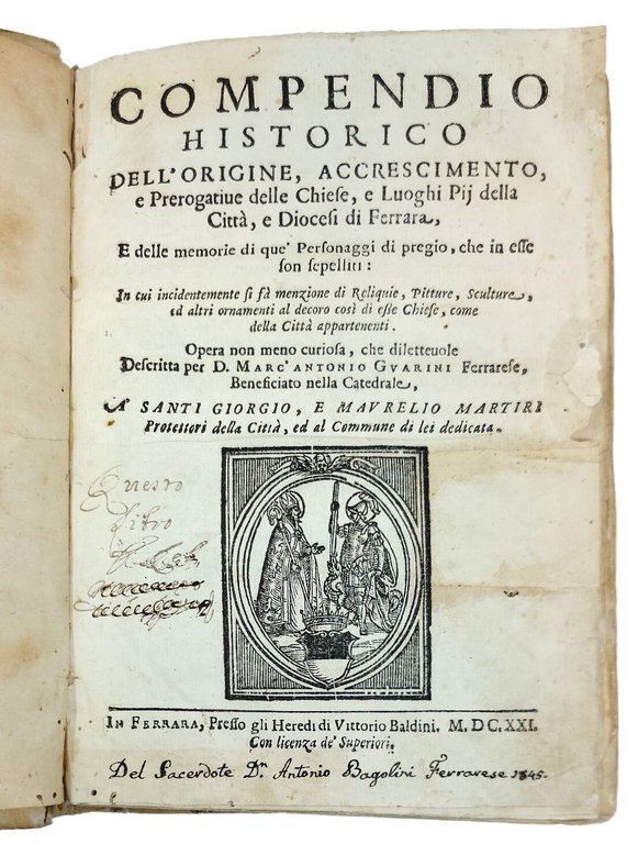 Compendio Historico dell'origine, accrescimento, e prerogatiue delle Chiese, e luoghi …
