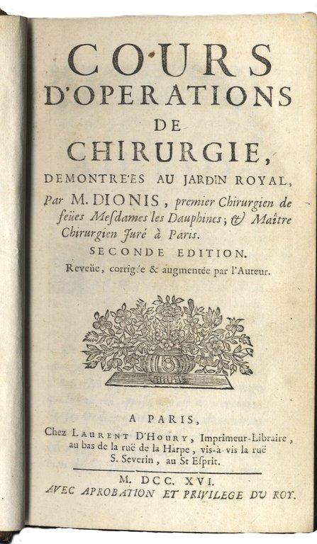 Cours d'Operations de Chirurgie, demontr&amp;eacute;s au Jardin-Royal... Seconde &amp;eacute;dition, corrig&amp;eacute;e … | Immagine Gallery 4