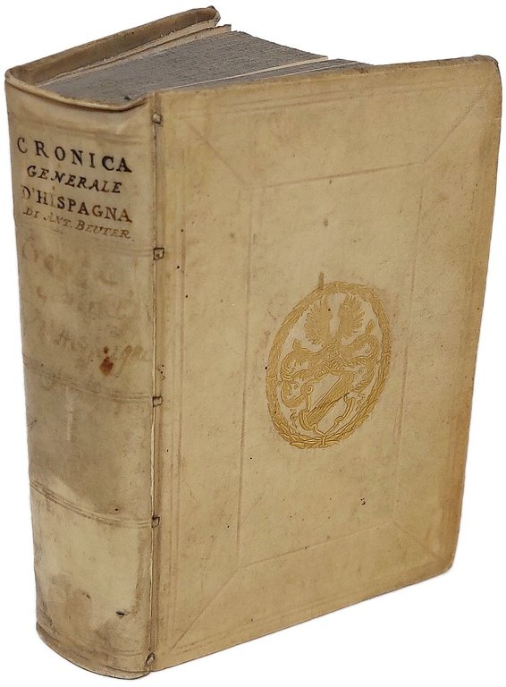 Cronica General d'Hispagna, et del Regno di Valenza... gli avvenimenti …