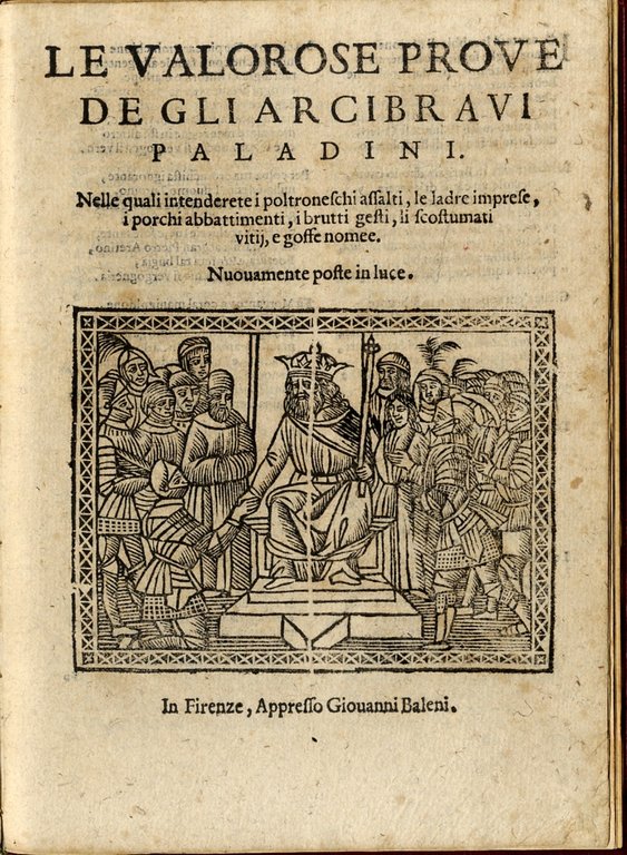 Valorose Prove de gli arcibravi Paladini. Nelle quali intenderete i …