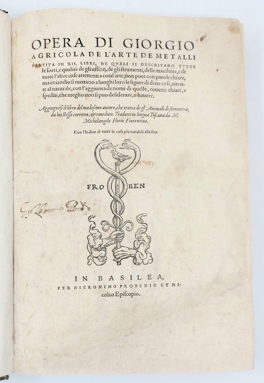 De l'arte dei metalli, partita in XII libri...Aggiugnesi il libro …