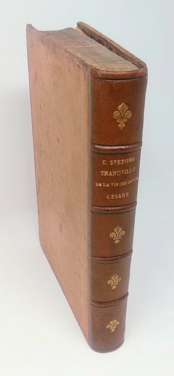 De la Vie des Douze Cesars.&amp;nbsp;Nouvellement traduit en francois (sic), …