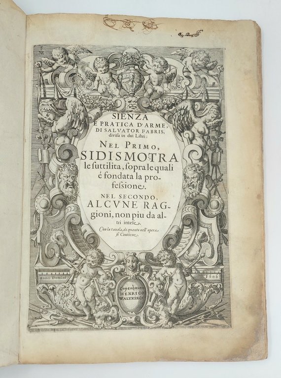 De lo Schermo overo Scienza d'Arme. Di Salvator Fabris, Capo …