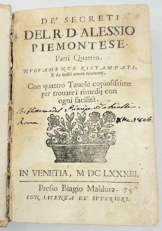 De' Secreti del R. D. Alessio Piemontese parti quattro.&amp;nbsp;Nuovamente ristampati, …