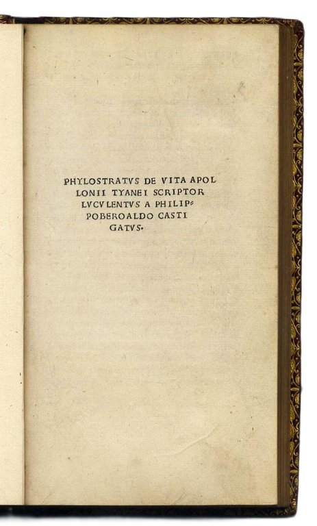 De vita Apollonii Tyanei scriptor luculentus a Philippo Beroaldo castigatus.