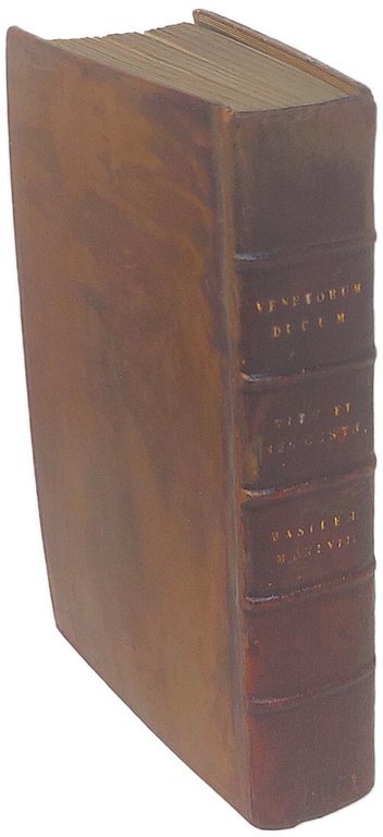 De vita, moribus, et rebus gestis omnium Ducum Venetorum...historia. - …