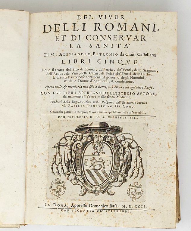 Del viver delli Romani et di conservar la Sanit&amp;agrave;. Libri …