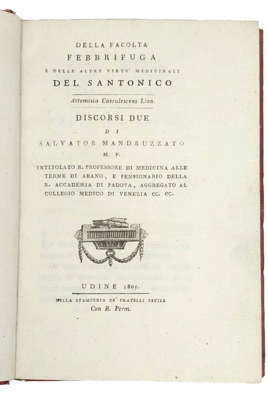 Della facolt&amp;agrave; febbrifuga e delle altre virt&amp;ugrave; medicinali del santonico (Artemisia caerulescens).