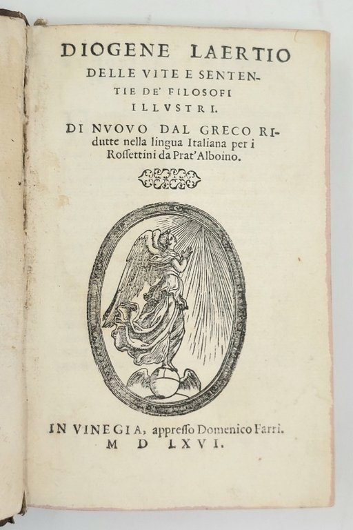 Delle vite e sententie de' Filosofi Illustri. Di nuouo dal …