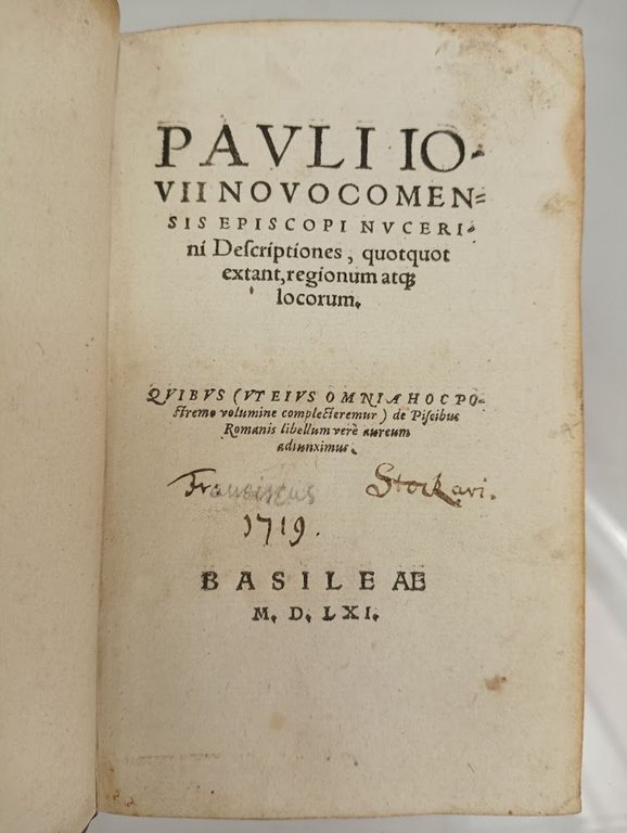 Pauli Iovii Novo Comensis episcopi Nucerini Descriptiones quotquot extant, regionum …