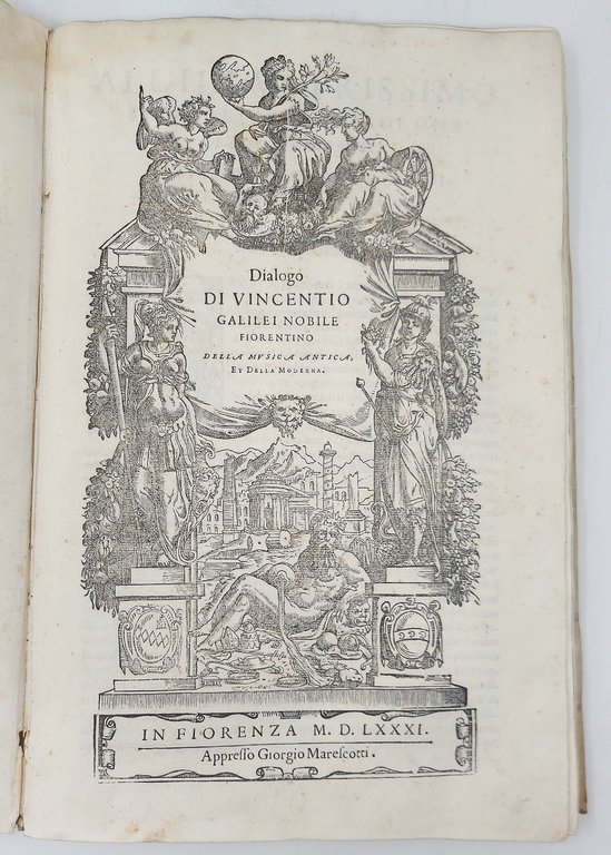 Dialogo di Vincentio Galilei Nobile Fiorentino. Della Musica Antica et …