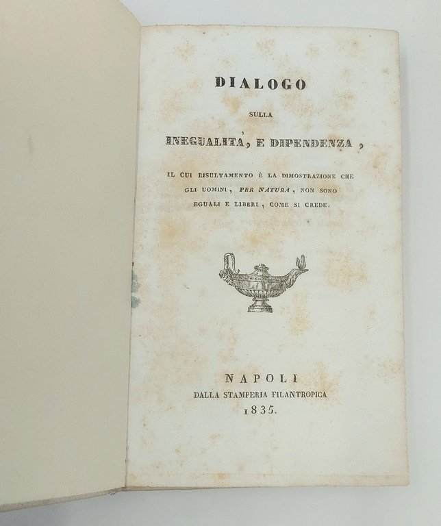 Dialogo sulla inegualità, e dipendenza, il sui risultamento è la …