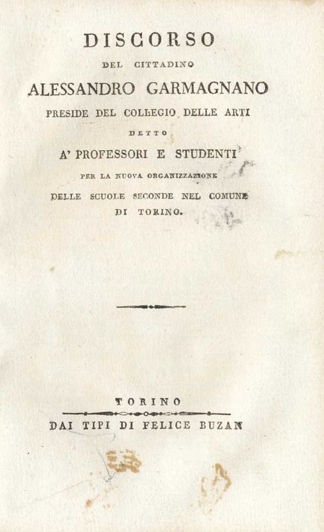 Discorso detto a' Professori e studenti per la nuova organizzazione …