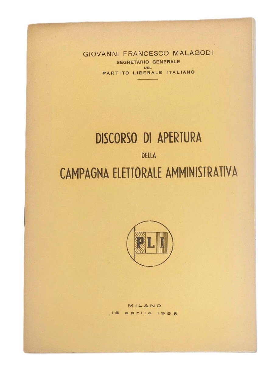 Discorso di apertura della campagna elettorale amministrativa. PLI.&amp;nbsp;