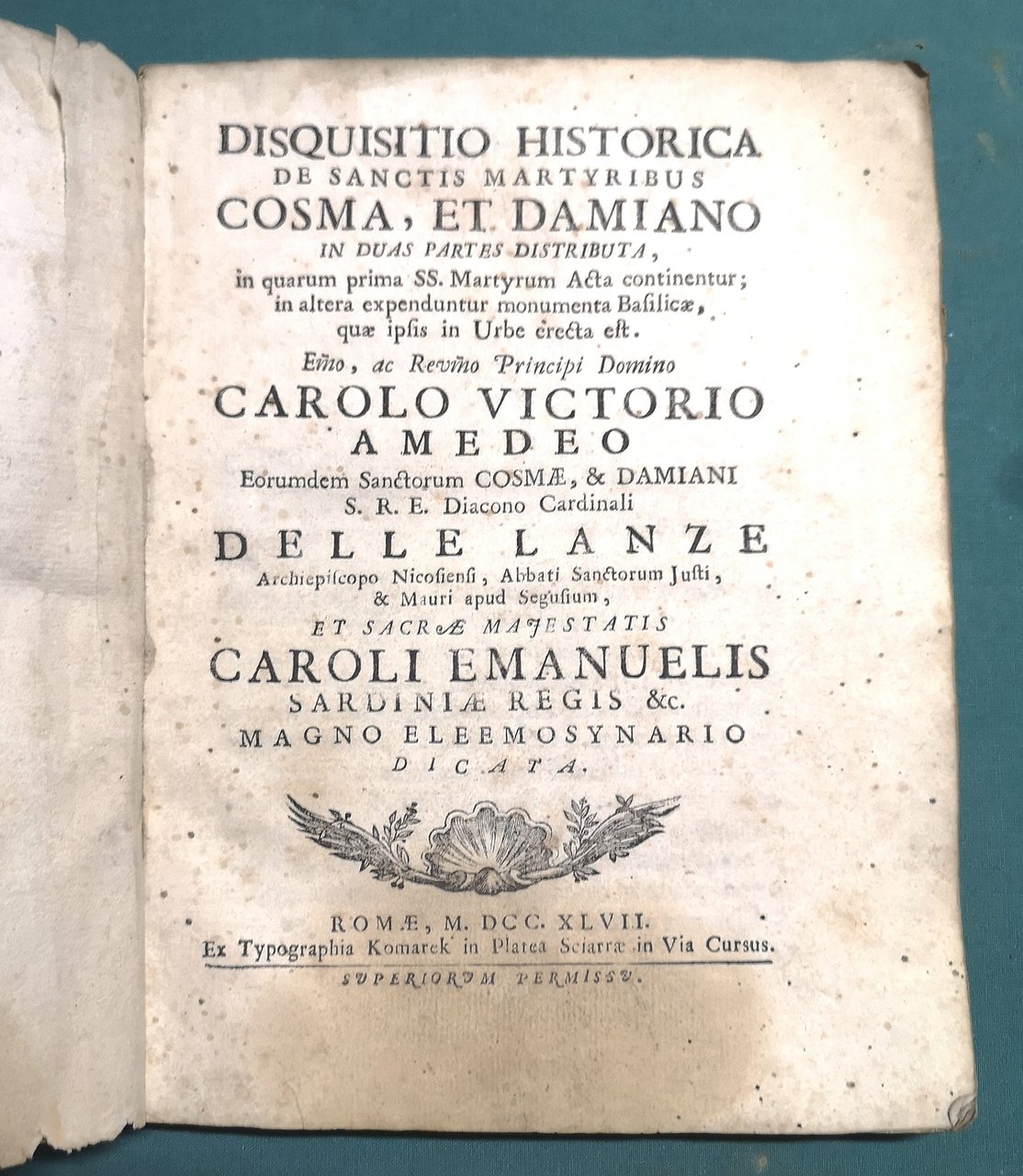 Disquisitio historica de sanctis martyribus Cosma, et Damiano in duas …