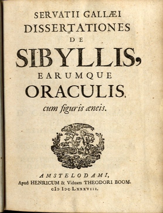 Dissertationes de Sibyllis, earumque Oraculis. Cum figuris aeneis.