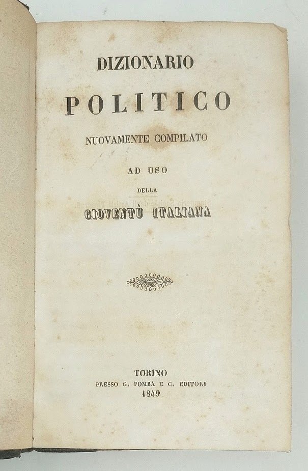 Dizionario politico nuovamente compilato ad uso della giovent&amp;ugrave; italiana