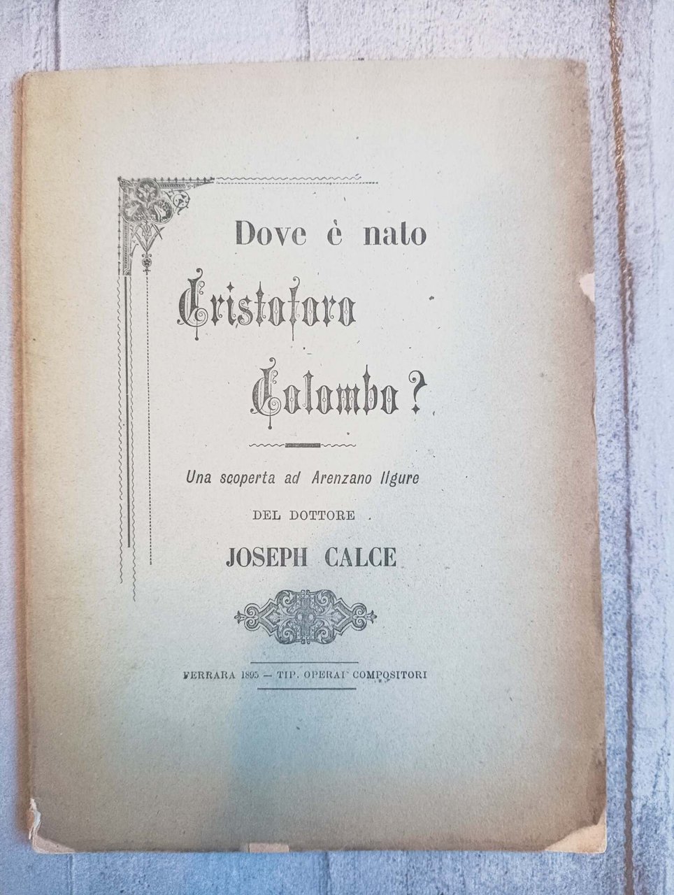 Dove &amp;egrave; nato Cristoforo Colombo? Una scoperta ad Arenzano ligure