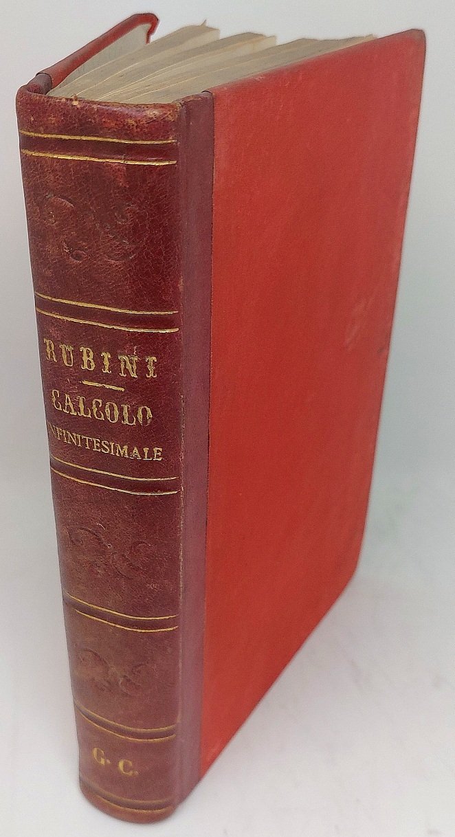 Elementi di calcolo infinitesimale.&amp;nbsp;Parte prima: Calcolo differenziale. Parte seconda: Calcolo …