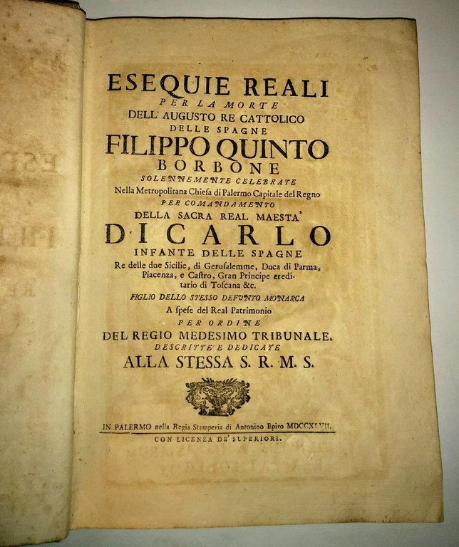 Esequie Reali per la morte dell' Augusto Re Filippo Quinto …