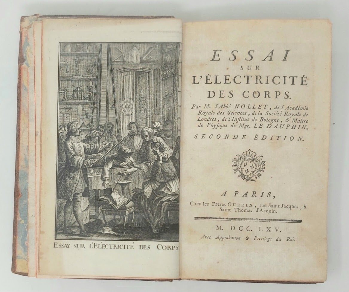 Essai sur l'&amp;Eacute;lectricit&amp;eacute; des Corps. Par l'abb&amp;eacute; Nollet , de …