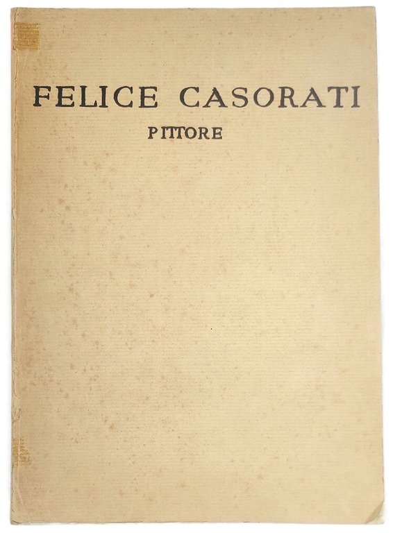 Felice Casorati. Pittore.