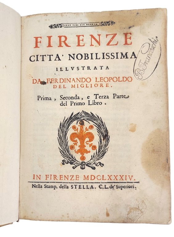 Firenze citt&amp;agrave; nobilissima illustrata. Prima, seconda, e terza parte del … | Immagine Gallery 4