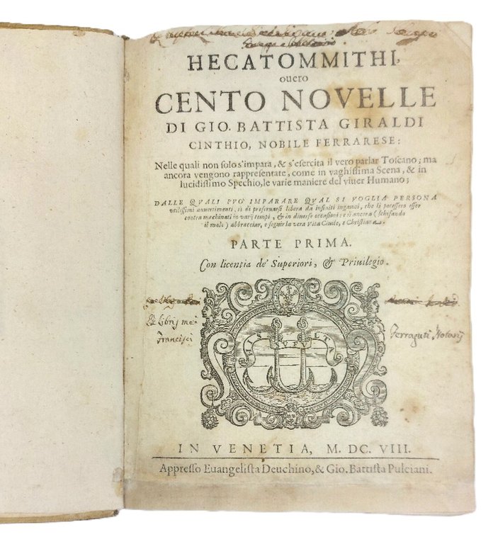 Hecatommithi, overo Cento Novelle...nelle quali s'esercita il vero parlar Toscano...e …